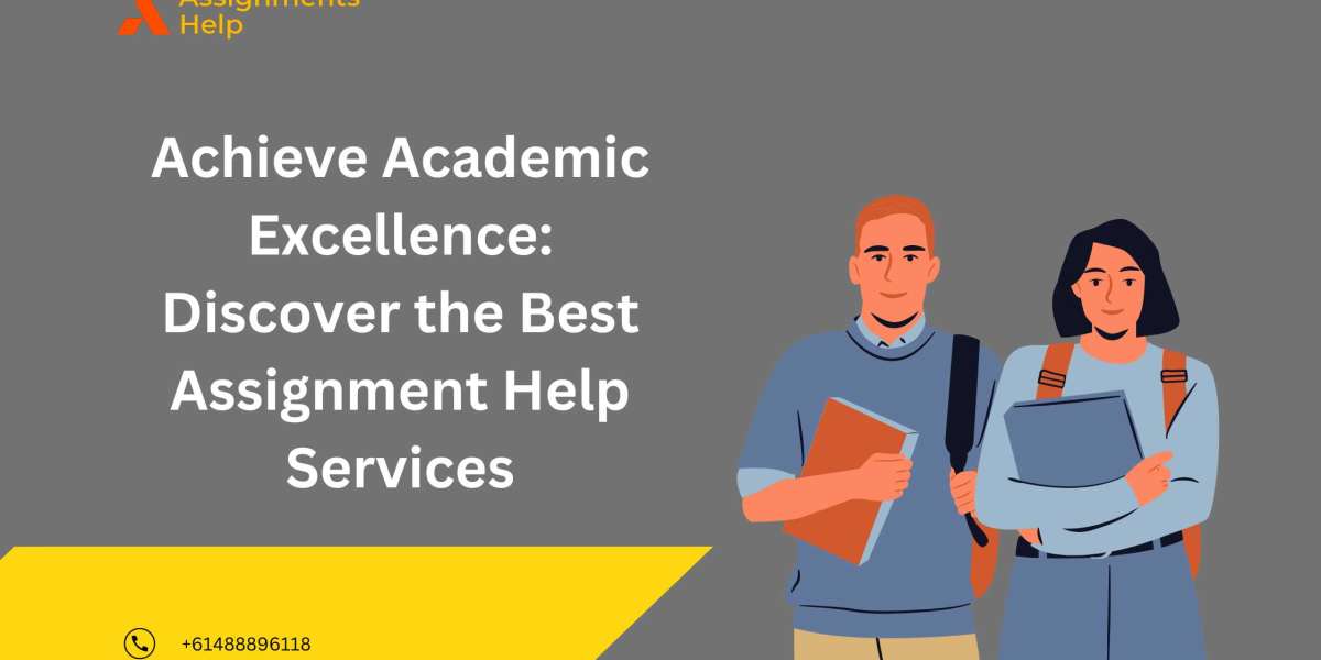 Achieve Academic Excellence: Discover the Best Assignment Help Services